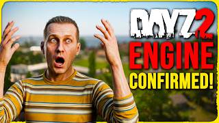 DayZ 2โs New Engine is the BEST We Could Have Hoped For!