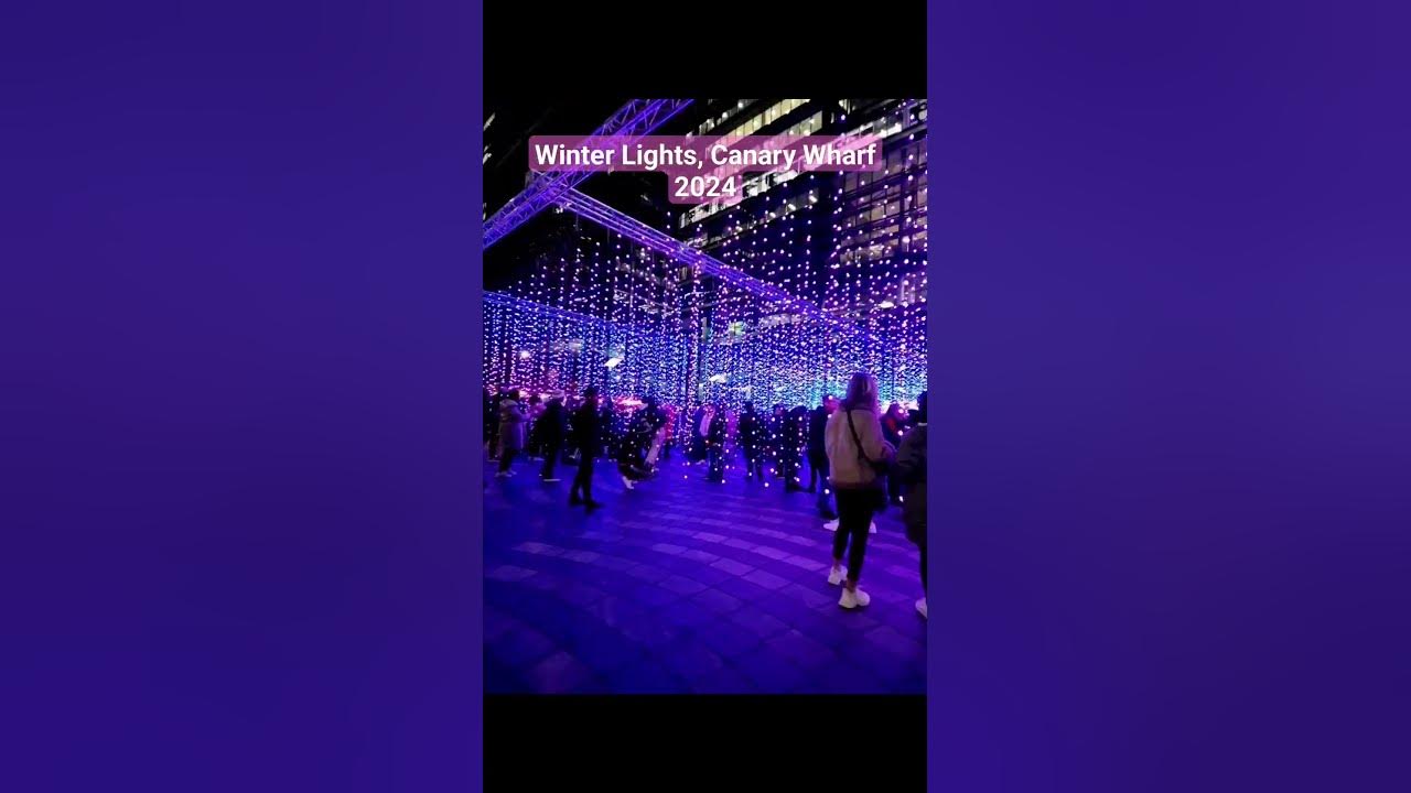 Winter Lights, Canary Wharf 2024 YouTube