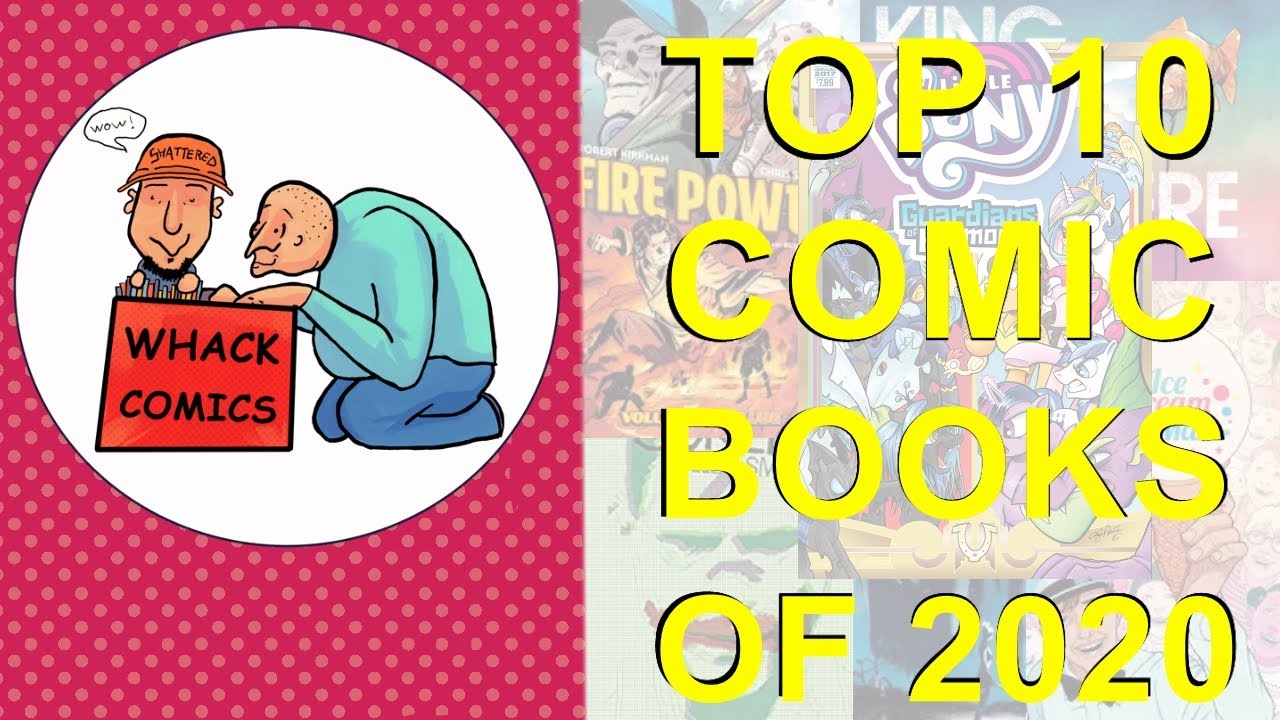 WHACK COMICS - ep 55 - 10 TOP COMIC BOOKS OF 2020