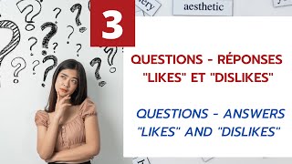 Questions / Réponses en Anglais: likes et dislikes anglaisfacile anglaisrapide anglaislike