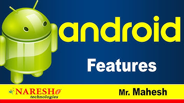 Android Features | Android Tutorial Videos | Mr. Mahesh