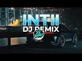 INTII DJ REMIX