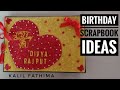 Birthday scrapbook ideas / Heart design scrapbook / Scrapbook ideas