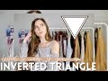 HOW TO DRESS AN INVERTED TRIANGLE BODY SHAPE!!! | dressing by body type