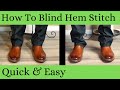 How To Use The Blind Hem Stitch | Hide Your Stitches