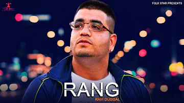 Rang | Ravi Duggal | Latest Punjabi Song 2015 | Official Full Song HD