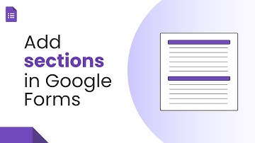 How to Add Sections in Google Forms
