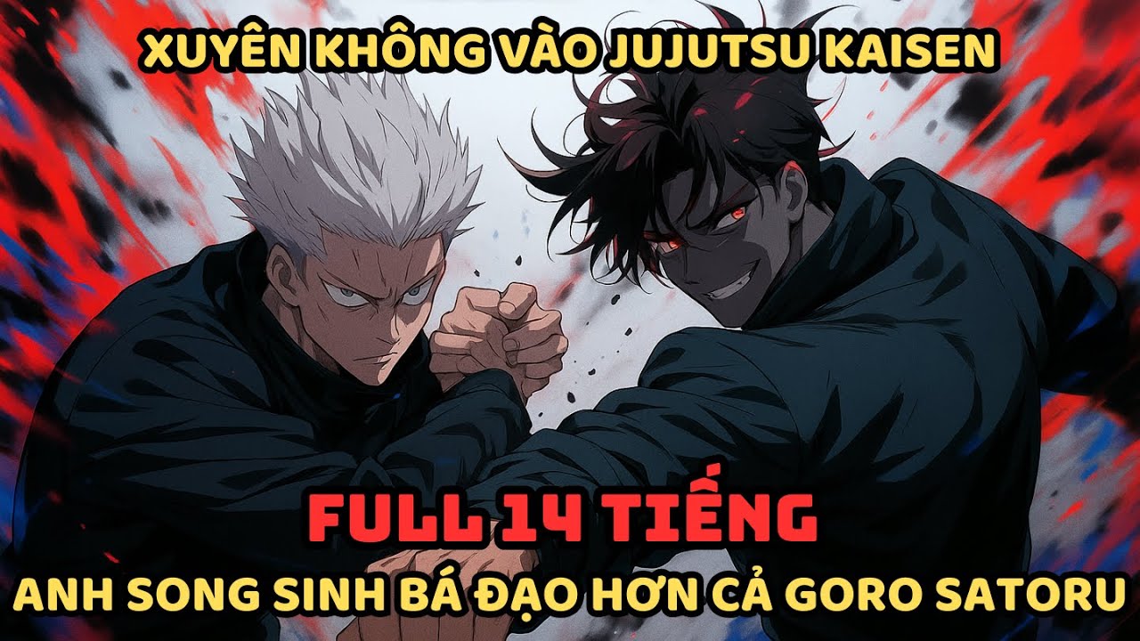 🔥TRỌN BỘ🔥:Jujutsu Kaisen Fanfic: Gojo Satoru à, Em Trai Thì Vẫn Là Em Trai Thôi! - youtube