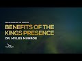 Benefits of The Kings Presence | Dr. Myles Munroe