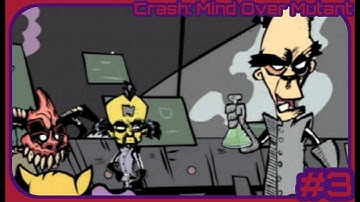 Crash: Mind Over Mutant (Part 3) Mad Science