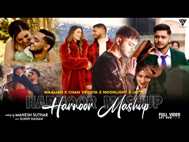 Harnoor Love Mashup 2022 | Waalian X Chan Vekhya X Moonlight X Jatta | Mahesh Suthar & Sunny Hassan class=