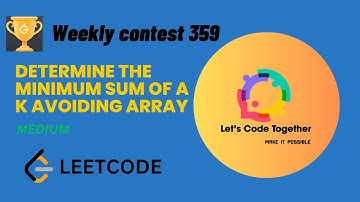 Determine the Minimum Sum of a k-avoiding Array | Weekly Contest 359 |Leetcode 2829 | Medium