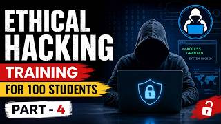 Ethical Hacking Training for 100 Students || Part -4