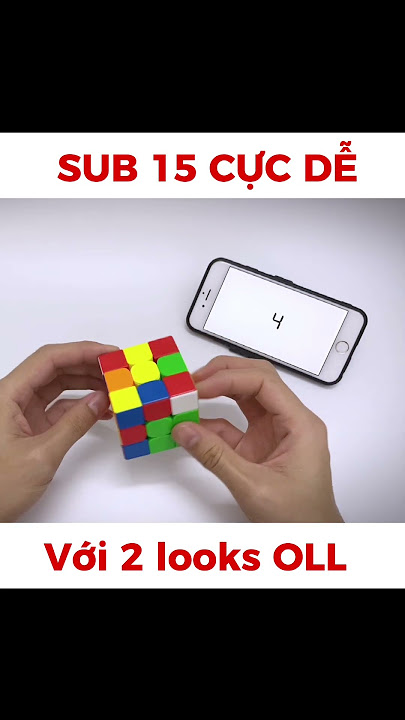 2 looks OLL vẫn Sub 15 nhé ae