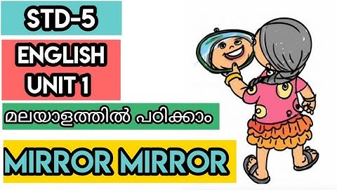 CLASS 5_ENGLISH_UNIT 1(MIRROR MIRROR)_KERALA SYLLABUS