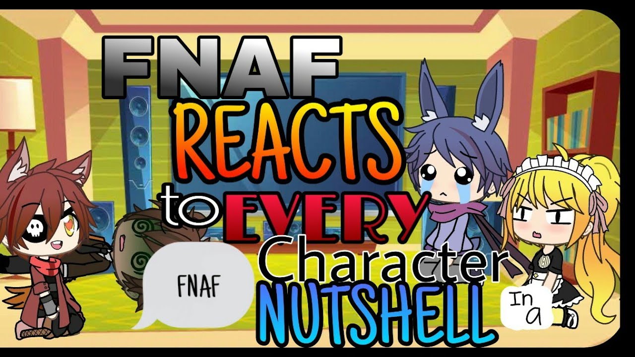 Fnaf 1 Reacts To Every Fnaf Character In A Nutshell Original Read Desc Youtube Fnaf Characters Fnaf Game Theory Fnaf 1 Reacts To Every Fnaf Character In A Nutshell Original Read Desc Youtube Fnaf Characters Fnaf Game Theory