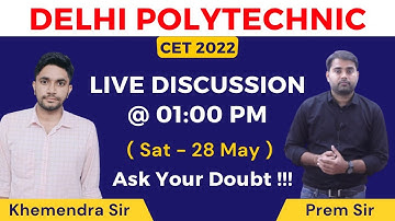 Delhi Polytechnic 2022 For Live Discussion | 01:00 PM Ask Your Doubt !!! | Delhi Polytechnic ( CET )