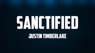 Justin Timberlake - Sanctified (Lyrics)