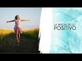 La Magia de lo Positivo | Adriana Corona Gil