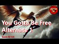🏵️ "You Gotta Be Free", Alternate 1 (3:51) - Song crafted using Suno AI - #aisong #aisongs 🏵️