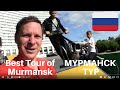 Best MURMANSK Tour  (MYPMAHCK TYP):  Five Corners to Alyosha  {Murmansk World's Largest Arctic City}