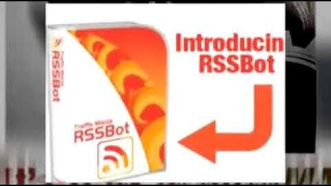 RSSBot: Submit Your RSS Feeds to RSS Aggregators on Auto Pilot