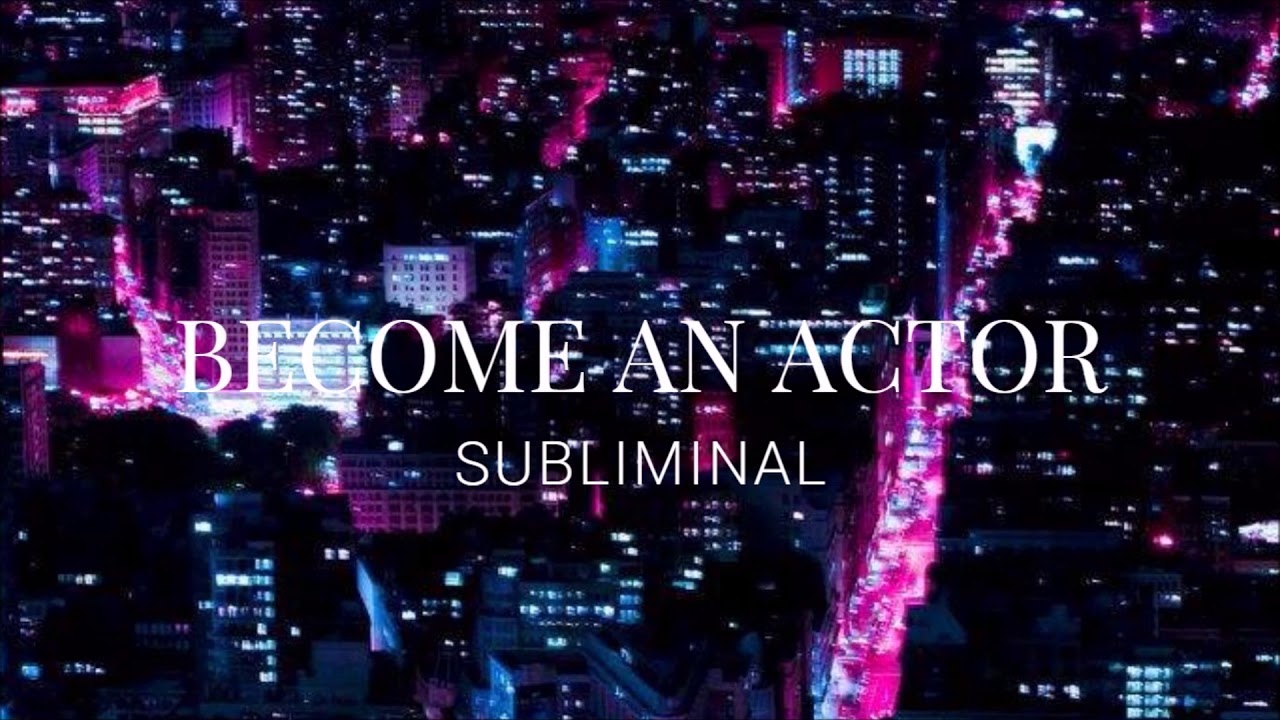 Become An Actor ll Subliminal