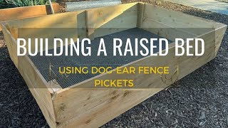Building a Raised Bed with Dog-Ear Fence Pickets