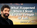 What Happened when I Went to the Temple of Kali [From The Stalker (Message 2389)]
