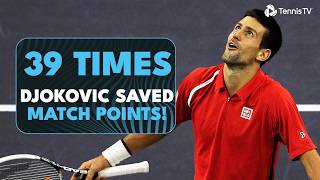 39 Times Novak Djokovic Saved MATCH POINT On The ATP Tour! 🥶