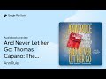 And Never Let her Go: Thomas Capano: The Deadly… by Ann Rule · Audiobook preview