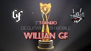 3° TORNEIO WILLIAN GF DE GUITAR FLASH MOBILE | INSCREVA-SE