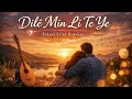 Dile Min Li Te Ye 