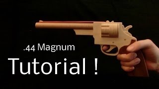 Tutorial! .44 Magnum [rubber band gun]