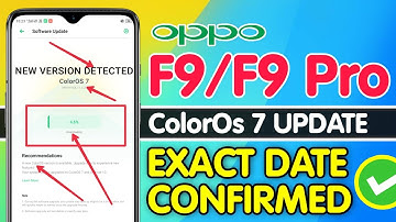 COLOR OS 7 FOR OPPO F9/F9 PRO , OPPO F9/F9 PRO COLOR OS 7 UPDATE , DATE REVEALED , OPPO F9/F9 PRO