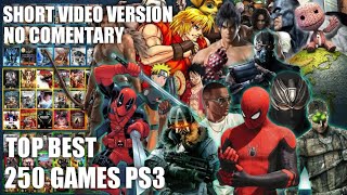 BEST 250 GAMES PS3 || SHORT VIDEO VERSION || NO COMENTARY