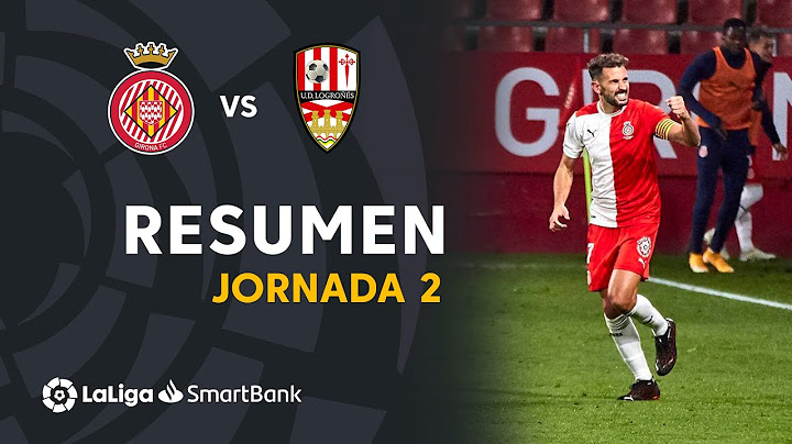 Resumen de Girona FC vs UD Logroñés (2-0)