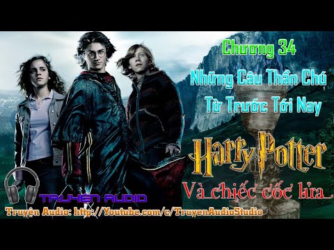 Video Harry Potter và Chiếc cốc lửa - Chương 34 - Những Câu... - youtube