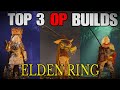 Elden ring  most powerful top 3 op builds  maximum damage