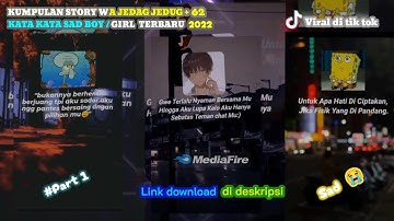 Kumpulan Jedag Jedug Story Wa Kata Kata Sad Boy / Girl Viral TikTok Terbaru 🔥