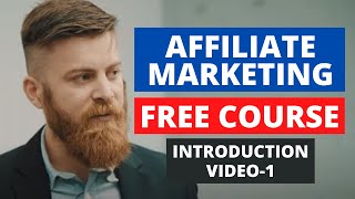 AFFILIATE MARKETING FREE COURSE FOR BEGINNERS PART-1 INTRODUCTION