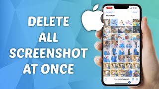 How to Delete All Screenshots At Once on iPhone