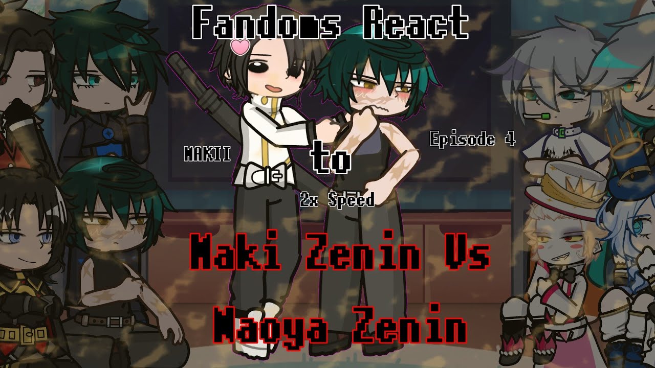 Fandoms React to Each other! || Season 3 : 4/8 || Maki Zenin VS