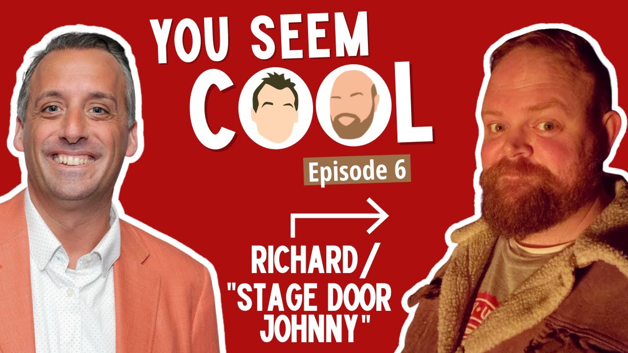 You Seem Cool featuring "Stage Door Johnny" (Richard) | Ep. 6 - YouTube