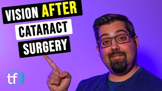 Vision After Cataract Surgery \/ What's Next? - Eye Doctor Explains