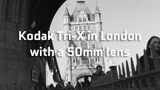 Kodak Tri-X in London with a 50mm Lens