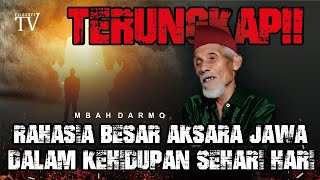 RAHASIA BESAR AKSARA JAWA DALAM KEHIDUPAN SEHARI HARI - MBAH DARMO