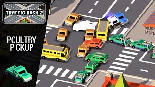 Traffic Rush 2 - Poultry Pickup