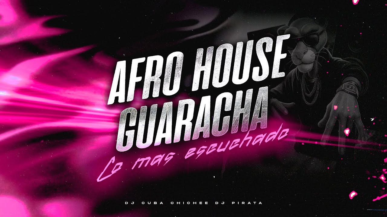 Set Afro House | Guaracha 2025 - DJ Cuba , DJ Pirata , Chichee