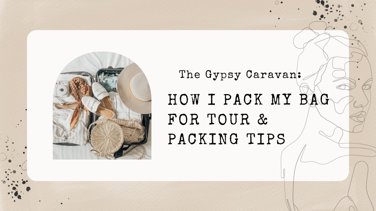 How I Pack My Suitcase for Tour (Packing Tips)| The Gypsy Caravan